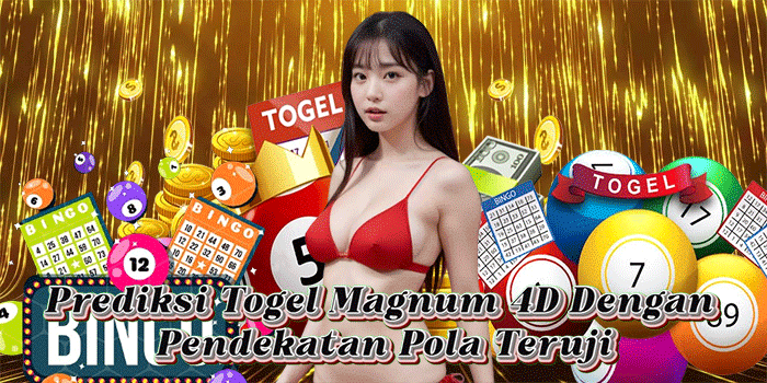 Prediksi Togel Magnum 4D Dengan Pendekatan Pola Teruji