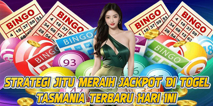 Strategi Jitu Meraih Jackpot Di Togel Tasmania Terbaru Hari Ini
